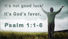It's not luck. It's God's Favor