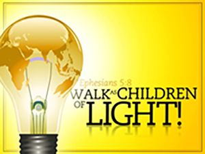 Walk as Children of Light